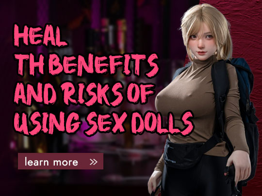 Health Benefits and Risks of Using Sex Dolls